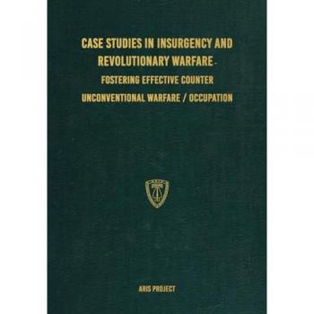 Case Studies in Insurgency and Revolutionary Warfare