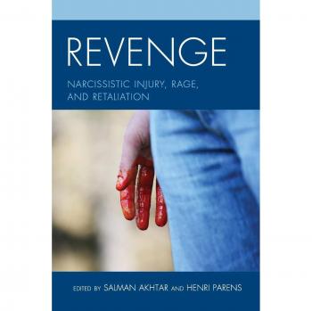Revenge: Narcissistic Injury, Rage, And Retaliation (Margaret Mahler) (Paperback)