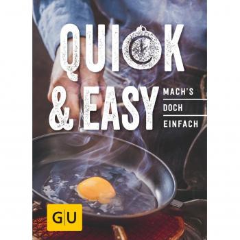 Quick & Easy: Mach´s doch einfach! (GU Smart Cook Book