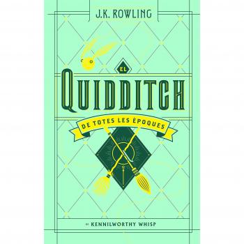 EL QUIDDITCH DE TOTES LES ÈPOQUES