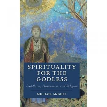 Mcghee, Michael: Spirituality for the Godless