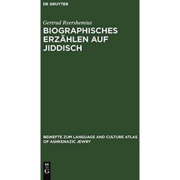 Biographisches Erzählen auf Jiddisch: Grammatische und diskursanalytische Untersuchungen