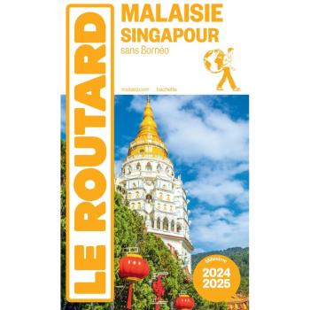 Guide du Routard Malaisie, Singapour 2024/25