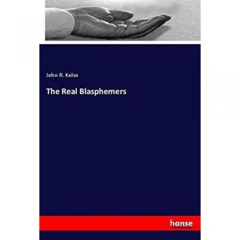 The Real Blasphemers