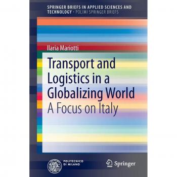 Mariotti, Ilaria: Transport and Logistics in a Globalizing World