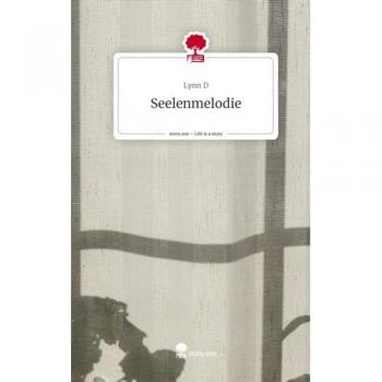 Seelenmelodie. Life is a Story