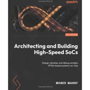 Architecting and Building High-Speed SoCs