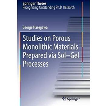Studies on Porous Monolithic Materials Prepared via Sol–Gel Processes