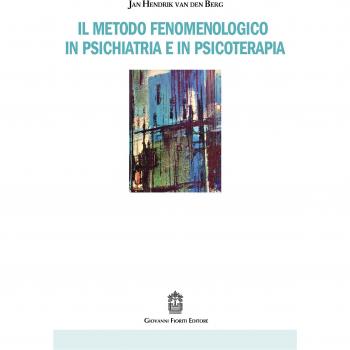 Il metodo fenomenologico in psichiatria e in psicoterapia