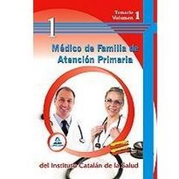 Médico De Familia De Atención Primaria Del Ics. Temario Volumen I.