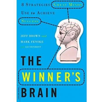 The Winner's Brain: 8 Strategies Great Minds Use to Achieve Success Jeff Brown