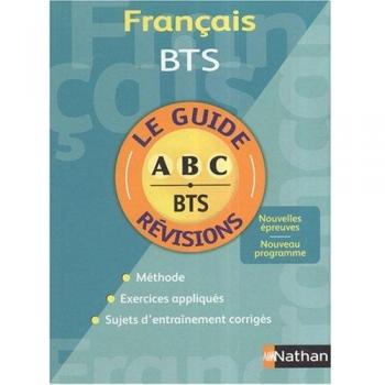 Guide ABC Français BTS Guides ABC Livre parascolaire