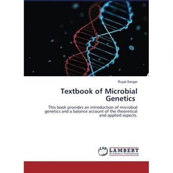 Textbook of Microbial Genetics: This book provides an introduction of microbial genetics and a balance account of the theoretical and applied aspects.