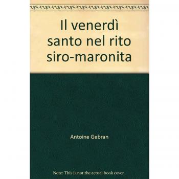 Il venerdì santo nel rito siro-maronita