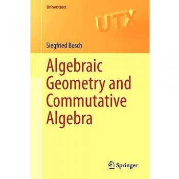 Algebraic Geometry and Commutative Algebra