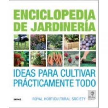 Enciclopedia de Jardinería Ideas para Cultivar Prácticamente Todo