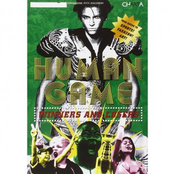 Human game. Winners and loosers. Catalogo della mostra