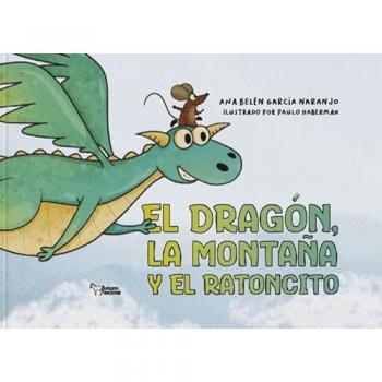 El dragón, la montaña y el ratoncito (Tapa dura).