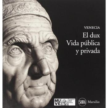 El dux. Vida pùblica y privada