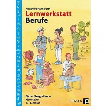Lernwerkstatt Berufe: Fächerübergreifende Materialien