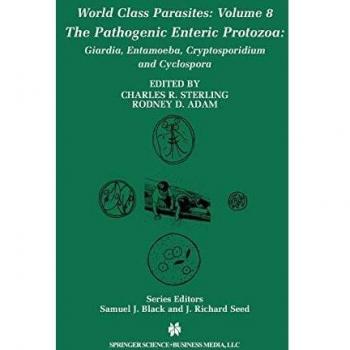 The Pathogenic Enteric Protozoa:: Giardia, Entamoeba, Cryptosporidium and Cyclospora