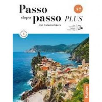 Passo dopo passo PLUS A2: Der Italienischkurs / Kurs