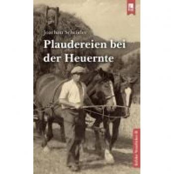 Plaudereien bei der Heuernte: Eefeler Verzellcher Band II