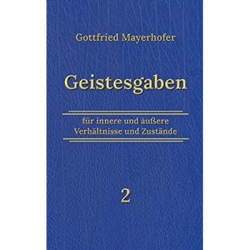 Mayerhofer, Gottfried: Geistesgaben 2