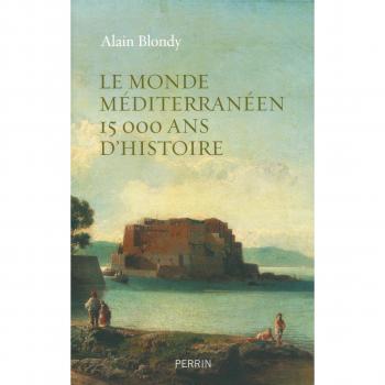 Le monde méditerranéen 15 000 ans d'histoire