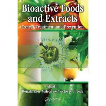 Bioactive Foods and Extracts: Cancer Treatment and Prevention