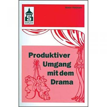 Produktiver Umgang mit dem Drama