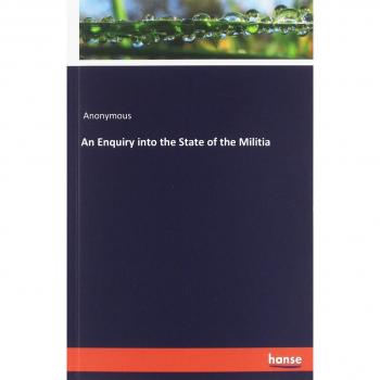 An Enquiry into the State of the Militia