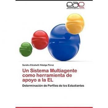 Un Sistema Multiagente como herramienta de apoyo a la EL: Determinación de Perfiles de los Estudiantes