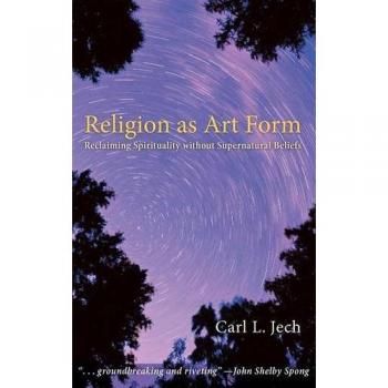 Religion as Art Form: Reclaiming Spirituality Without Supernatural Beliefs