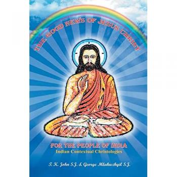 S. J., John T. K.: The Good News of Jesus Christ for the People of India