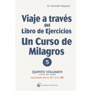VIAJE A TRAVES DE UN VIAJE DE UN CURSO DE MILAGROS V5