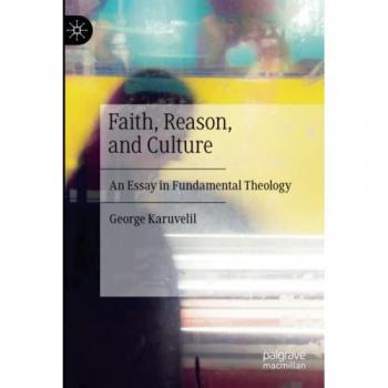 Faith, Reason, and Culture: An Essay in Fundamental Theology