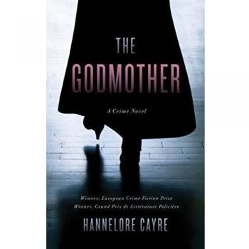 Hannelore Cayre The Godmother: A Crime Novel