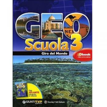 Geoscuola. Con atlante. Per la Scuola media. Con espansione online. Giro del mondo (Vol. 3)
