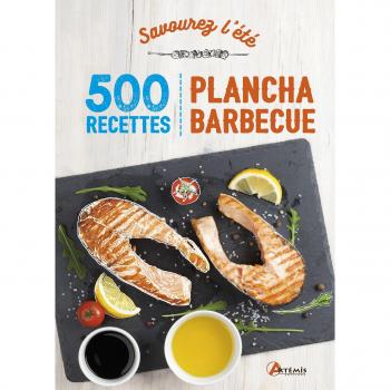 Savourez L'Été : 500 Recettes Plancha Barbecue