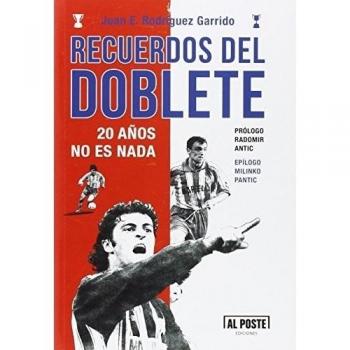 Recuerdos del doblete. 20 años no es nada.