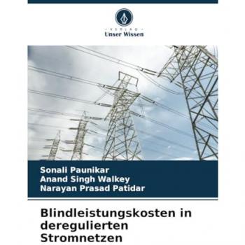 Paunikar, Sonali: Blindleistungskosten in deregulierten Stromnetzen