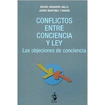 CONFLICTOS ENTRE CONCIENCIA Y LEY. LAS OBJECIONES DE CONCIENCIA