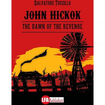John Hickok. The dawn of the revenge