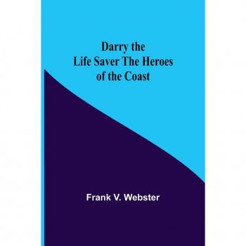 Darry The Life Saver The Heroes Of The Coast