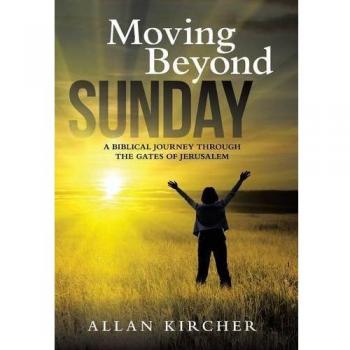 Moving Beyond Sunday: A Biblical Journey Through the Gates of Jerusalem