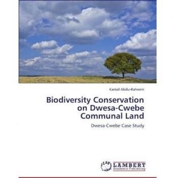 Biodiversity Conservation on Dwesa-Cwebe Communal Land: Dwesa-Cwebe Case Study