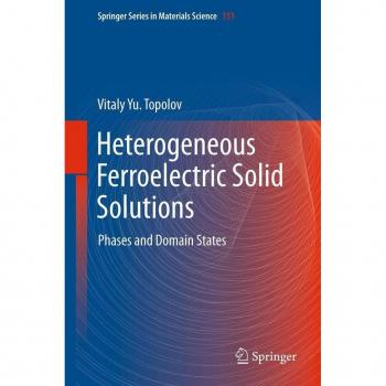 Heterogeneous Ferroelectric Solid Solutions by Vitalsource Technologies