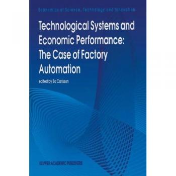 Technological Systems and Economic Performance: The Case of Factory Automation