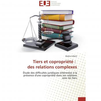 Infanti, Maëva: Tiers et copropriété : des relations complexes